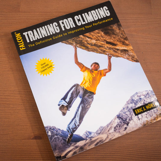 Training for Climbing 3rd Edition by Eric Horst