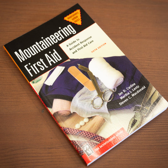 Mountaineering First Aid: A Guide to Accident Response and First Aid Care by Jan Carline