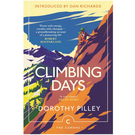 Climbing Days - Dorothy Pilley