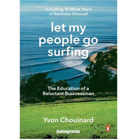Let my people go surfing - Yvon Chouinard
