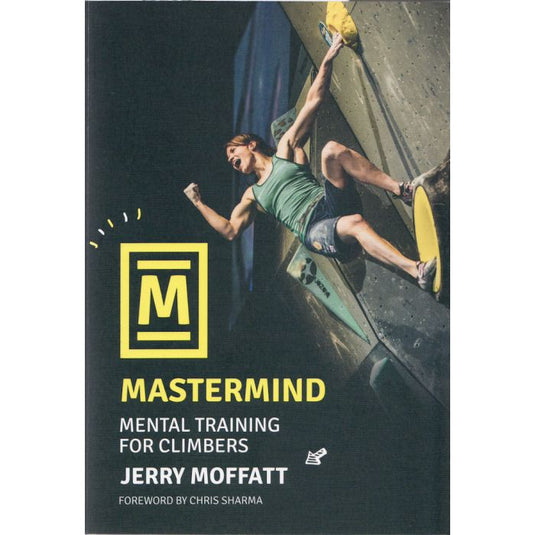 Jeffrey Moffats Master Mind - mental training for climbers