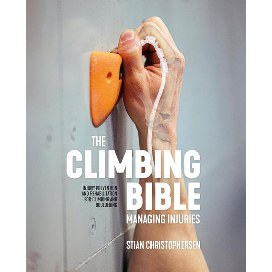 The Climbing Bible - Managing Injuries by Stian Christophersen